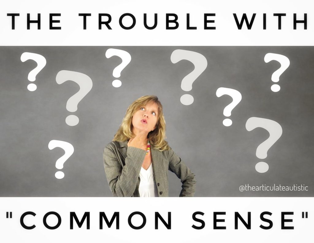Blonde woman looking confused with a bunch of white question marks in the background with black text on white that reads, "The trouble with 'common sense'"