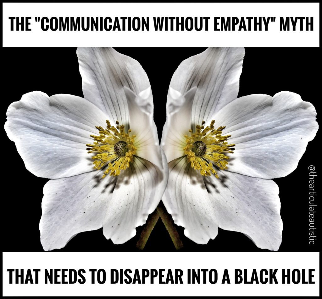 A white flower on a black background with a mirror image of itself with text that reads "The communication without empathy myth that needs to disappear into a black hole."