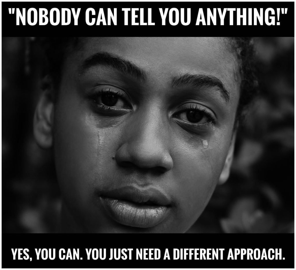 Black and white photo of a young Black woman looking directly into the camera with tears streaming down her face with text that reads, "Nobody can tell you anything! Yes, you can. You just need a different approach."