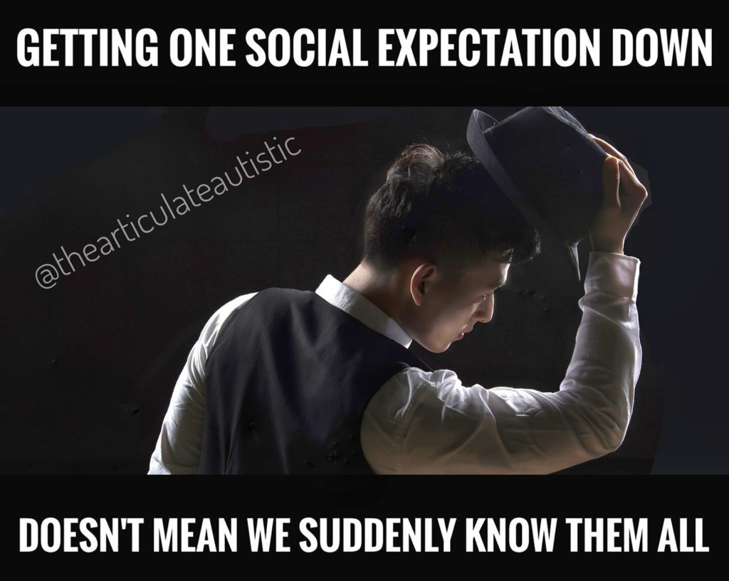 A young man dressed up with a fancy hat removing it and holding it above his head as though to be polite and respectful with text that reads, "Getting one social expectation down doesn't mean we suddenly know them all."