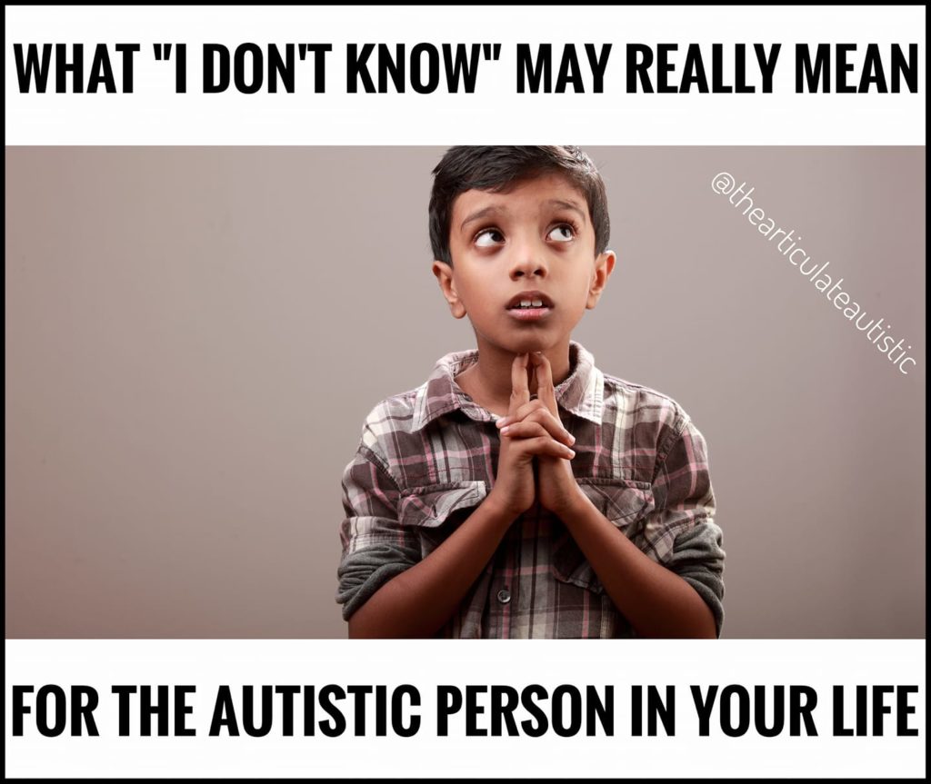 Little boy looking up, his mouth slightly open, with his fingers under his chin with text that reads, "What "I don't know" may really mean for the autistic person in your life".