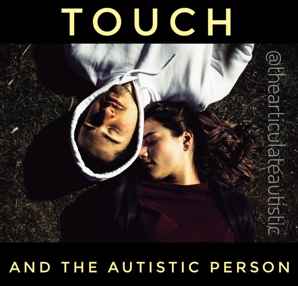 Close friends or a couple lying on grass, their heads close together. Text reads, "Touch and the autistic person".