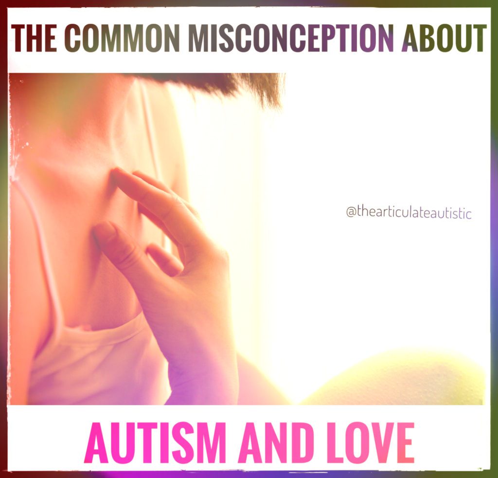 Close-up image of a woman with short brown hair touching her chest lightly with her fingertips with text that reads, "The common misconception about autism and love".