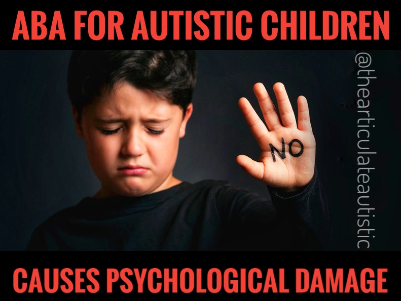 A young child with dark hair and closed eyes puts his hand up with the word "No" written on it. Text reads, "ABA for Autistic Children Causes Psychological Damage"