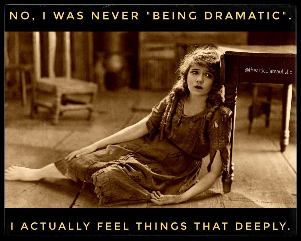 Classic sepia-toned photo of a woman sitting on the floor in a tattered dress, looking forlorn and desperate. Text reads, "No, I Was Never "Being Dramatic", I Actually Feel Things That Deeply"