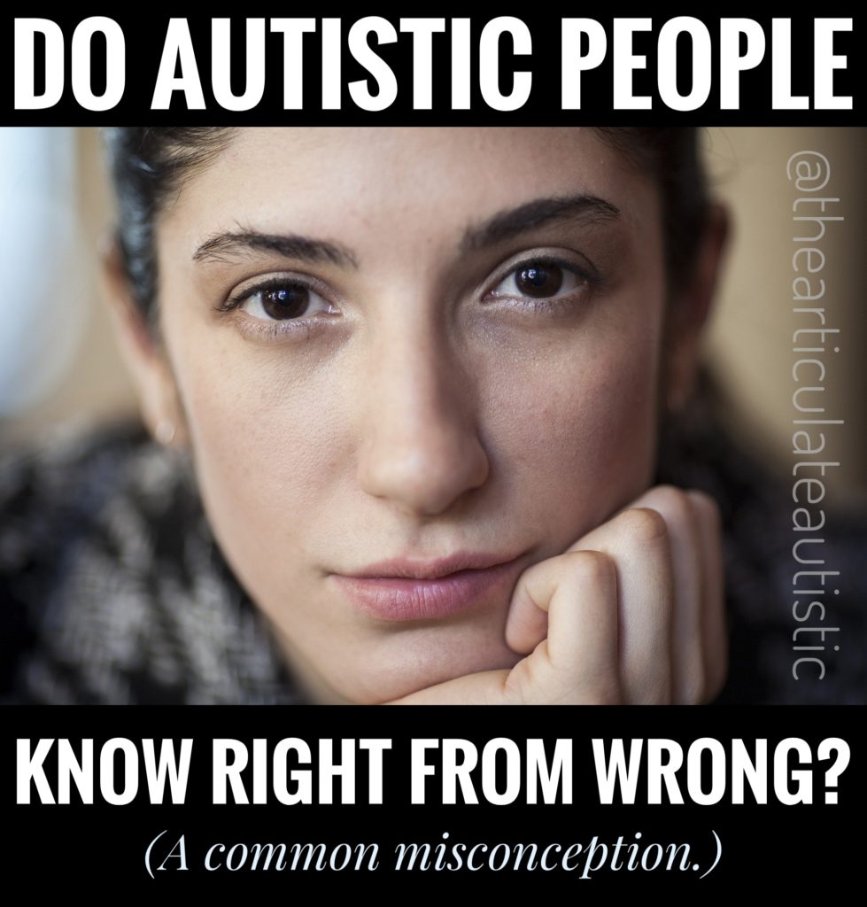 A photo of a woman with brown eyes and brown hair staring intensely at the camera with text that reads, "Do autistic people know right from wrong? A common misconception."