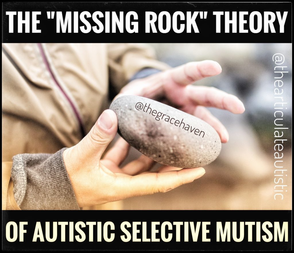 A close-up image of a person holding a rock. Text reads, "The "Missing Rock" Theory of Autistic Selective Mutism.