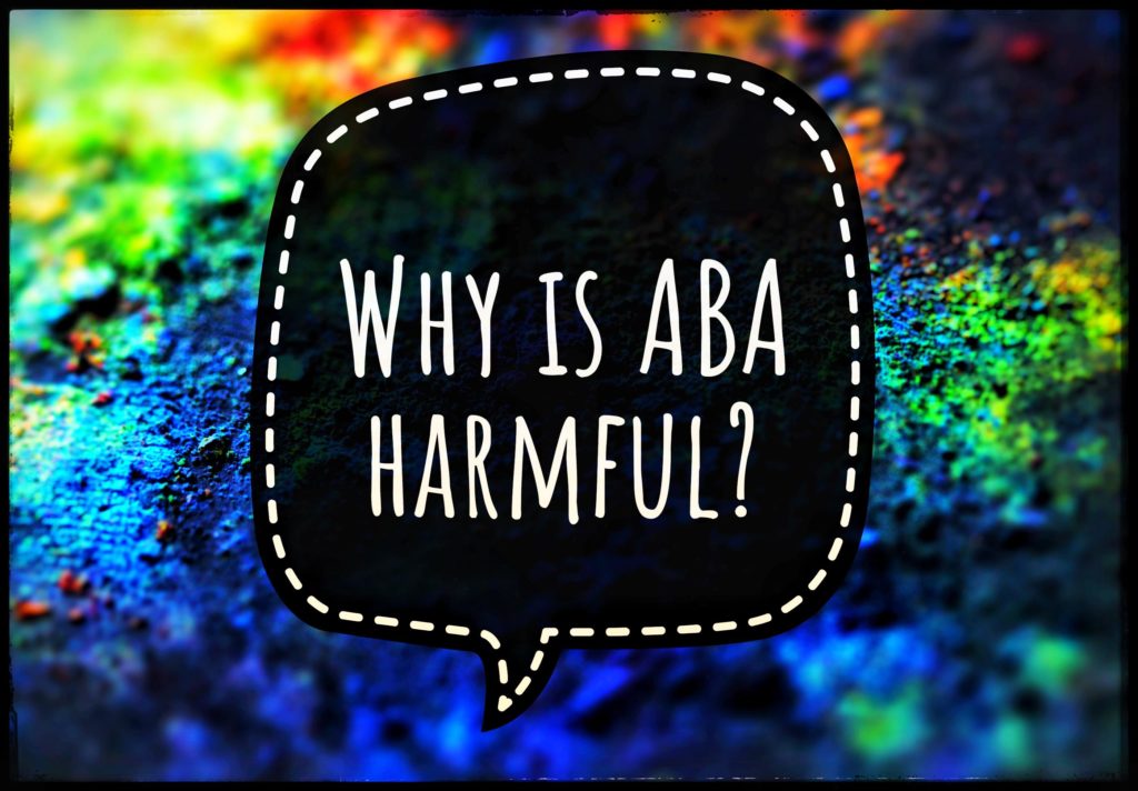 Colorful, rainbow background with a black speech bubble. Text reads, "Why Is ABA Harmful?"