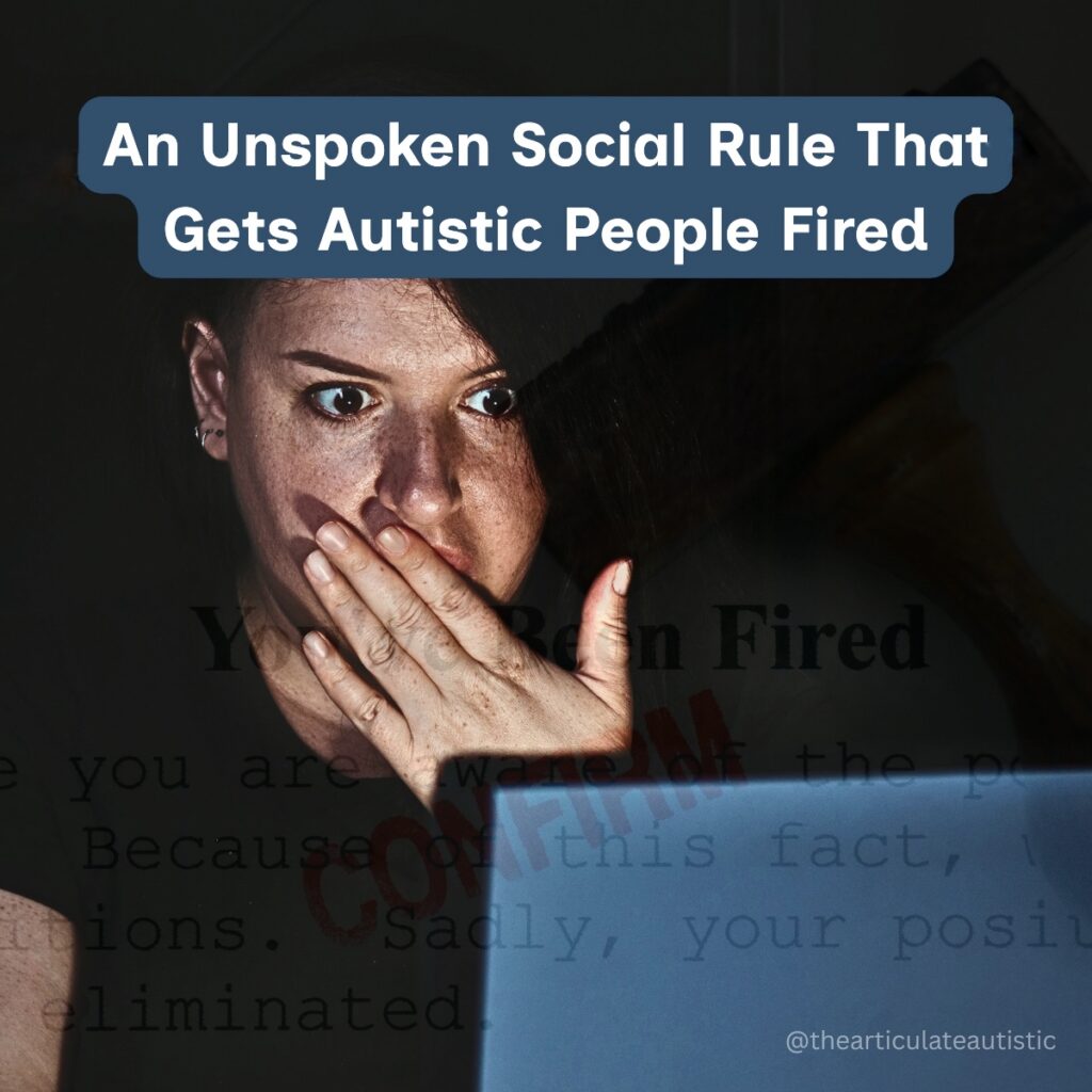 An Unspoken Social Rule That Gets Autistic People Fired
ID: Woman with brown eyes and dark hair sits in front of her laptop looking shocked; her eyes wide and her hand to her mouth. Another image of a memo letting her know she's been fired is overlayed on top